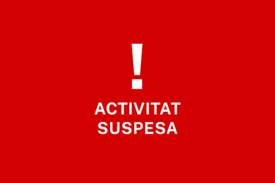 AVÍS! Suspensió d’activitats · Dissabte 12 de juliol de 2025